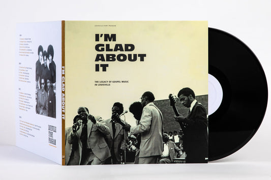 Various Artists - I'm Glad About It: The Legacy of Gospel Music in Louisville - 2LP