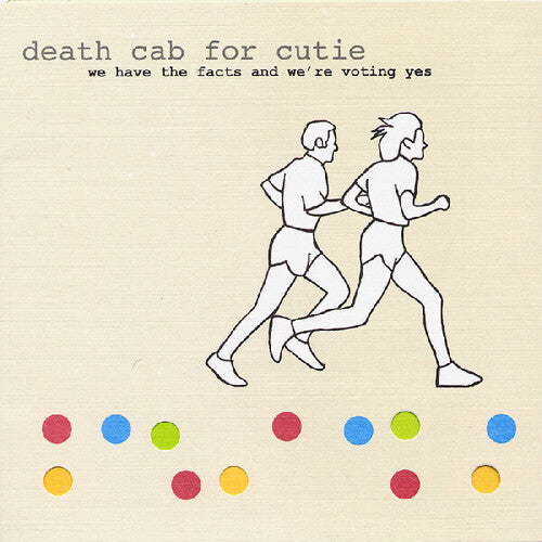 Death Cab for Cutie -  We Have The Facts And We're Voting Yes - LP