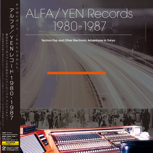 Various Artists - ALFA/YEN Records 1980-1987: Techno Pop and Other Electronic Adventures in Tokyo (LITA Exclusive) - 2LP (Japan Import)