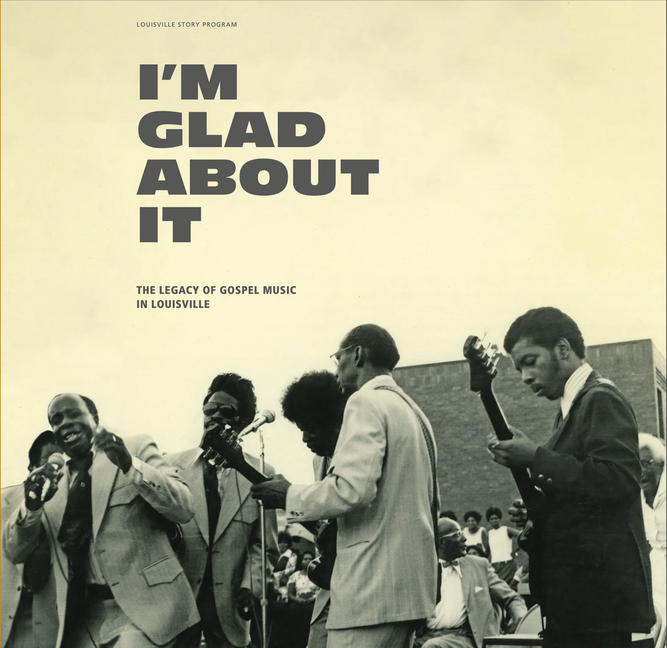 Various Artists - I'm Glad About It: The Legacy of Gospel Music in Louisville - 2LP