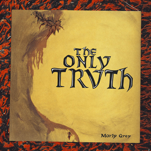 Morly Grey - The Only Truth - LP (Black Vinyl)