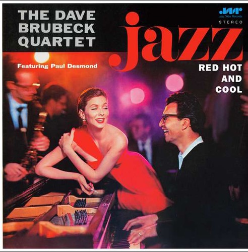 Dave Brubeck - Jazz: Red Hot & Cool [Import] - LP (Feat. Paul Desmond, 180 Gram Vinyl, Limited Edition)