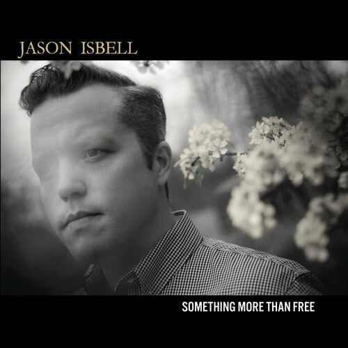 Jason Isbell - Something More Than Free - 2LP (180 Gram Vinyl, Deluxe Edition)