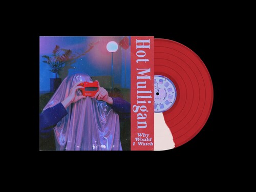 Hot Mulligan - Why Would I Watch - LP (Half Red / Half White Vinyl)
