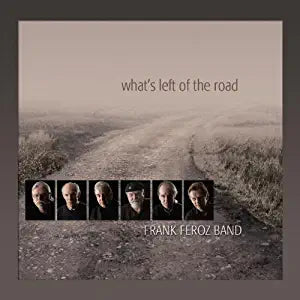 Frank Feroz Band - what's left of the road - CD