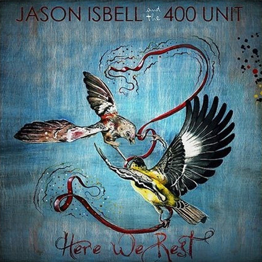 Jason Isbell and the 500 Unit - Here We Rest - LP - Vinyl