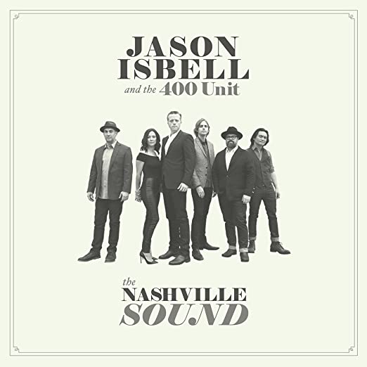 Jason Isbell & The 400 Unit - The Nashville Sound - LP Vinyl