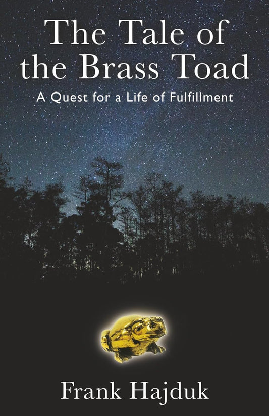 The Tale of the Brass Toad: A Quest for a Life of Fulfillment