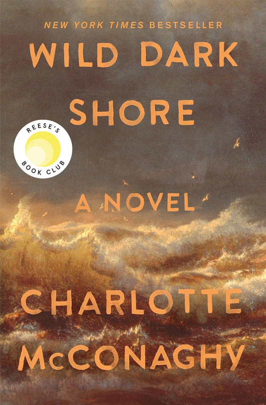 (Preorder) Wild Dark Shore: Reese's Book Club Pick (a Novel)