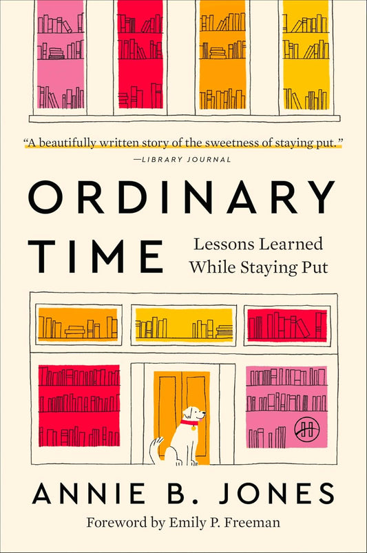 Ordinary Time: Lessons Learned While Staying Put