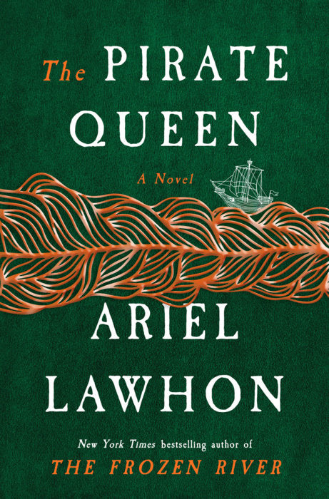 (Preorder Available 9/8/26) The Pirate Queen: A Novel from the New York Times Bestselling Author of the Frozen River