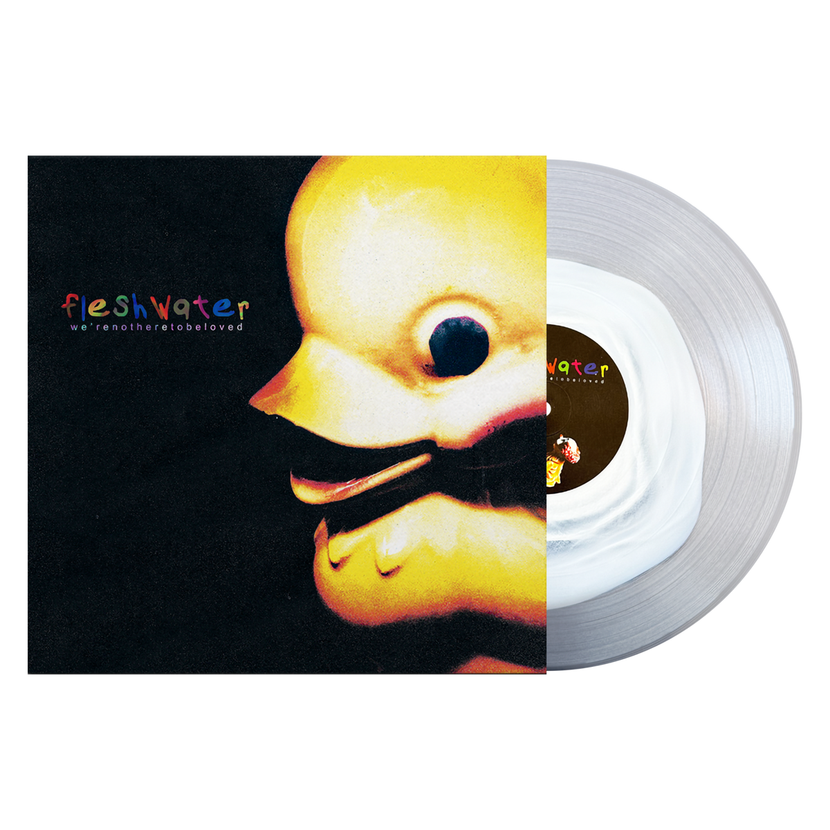 Fleshwater - We're Not Here To Be Loved - LP (White In Clear)
