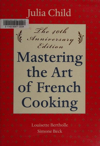 Mastering the art of French cooking