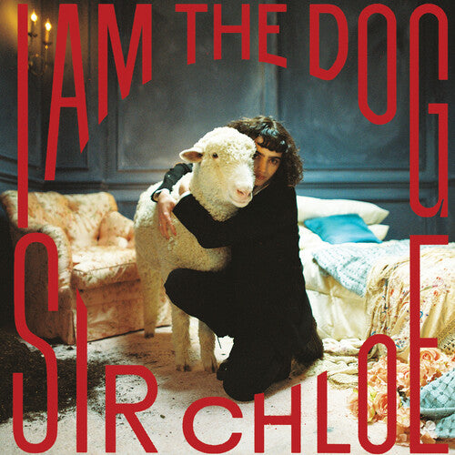 Sir Chloe - I Am The Dog (Clear Vinyl) [LP]