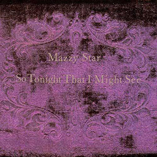 Mazzy Star - So Tonight That I Might See [LP]